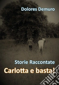 Carlotta e basta!