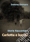 Carlotta e basta! libro