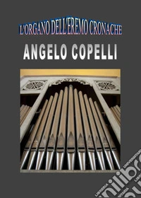 L'organo dell'eremo Cronache