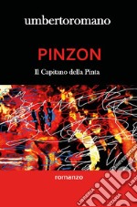 Pinzon. Il capitano della pinta libro