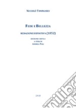 Fede e bellezza. Redazione definitiva (1852). Ediz. critica libro