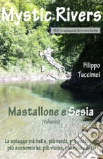 Mystic rivers. Mastallone e Sesia