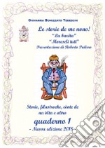 Le storie de me nono! Nuova ediz.. Vol. 1 libro