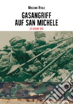 Gasangriff auf San Michele. 29 giugno 1916 libro