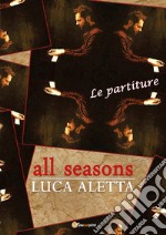 All seasons. Ediz. italiana libro