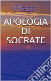 Apologia di Socrate. E-book. Formato EPUB libro di Platone