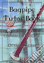 Bagpipe tutor book. Metodo per cornamusa scozzese libro