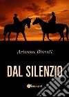 Dal silenzio libro