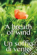 Un soffio di vento. A breath of wind libro
