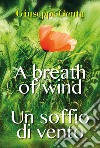 Un soffio di vento. A breath of wind libro di Genta Giuseppe