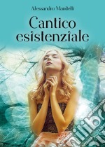 Cantico esistenziale libro