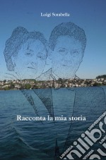 Racconta la mia storia libro