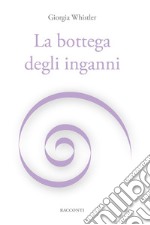 La bottega degli inganni libro