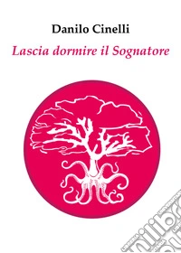 Lascia dormire il sognatore