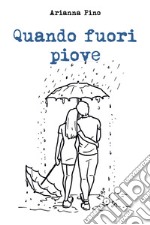 Quando fuori piove libro