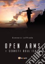Open arms. I segreti dell'isola libro