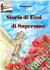 Storia di eroi di Supersano libro