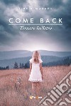 Come back. Tornare indietro libro di Mudaro Ilaria
