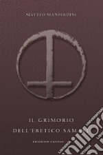 Il grimorio dell'eretico Samael libro