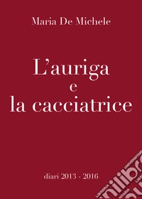 L'auriga e la cacciatrice