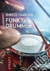 Funky drummer. Livello 1 libro