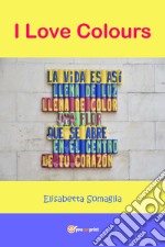 I love colours libro