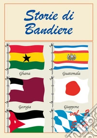 Storie di bandiere. Vol. 2: E-H
