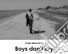 Boys don't cry. Ediz. italiana libro di Mercanzin Ivano