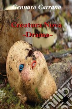 Creatura nova. Drama libro