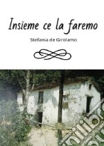 Insieme ce la faremo libro