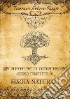 L'albero della conoscenza. Corso completo di magia naturale libro