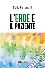 L'eroe e il paziente