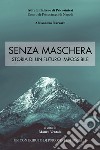 Senza maschera. Storia di un futuro impossibile libro