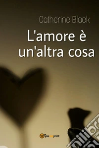 L'amore è un'altra cosa