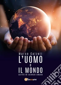 L'uomo e il mondo