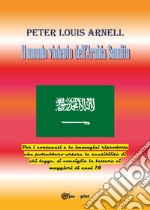 Il mondo violento dell'Arabia Saudita libro