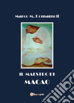 Il maestro di Macao libro