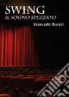 Swing. Il sogno spezzato libro