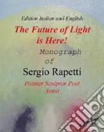 The future of light is here! Ediz. illustrata libro