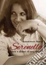 Serenella. Gioie e dolori di una donna