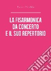 La fisarmonica da concerto e il suo repertorio libro