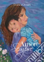 Amore sempre libro