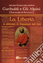 Garibaldi e gli alpini (racconti di bivacco)