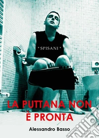 La puttana non è pronta