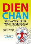 Dien chan. Vietnamese facial multi-reflexology. Basic practical course manual libro di Truong T. M. L. (cur.)