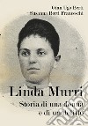 Linda Murri, storia di una donna e di un delitto libro