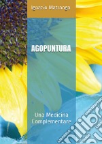Agopuntura. Una medicina complementare