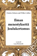 Ilman menestyksettä. Joulukertomus libro