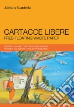 Cartacce libere. Ediz. italiana e inglese