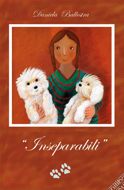 Inseparabili. Ediz. illustrata